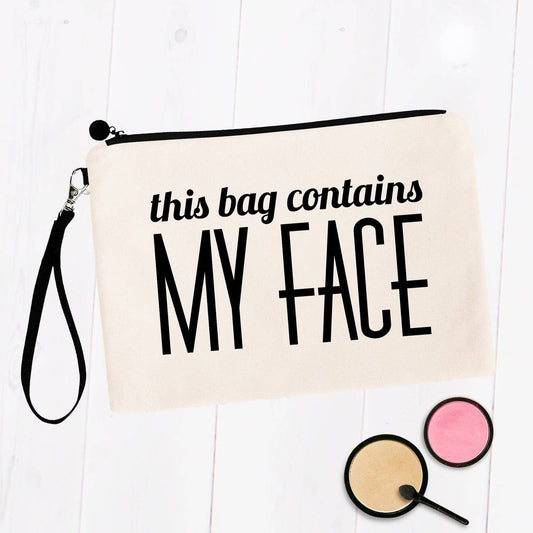 This Bag Contains My Face Cosmetic Bag